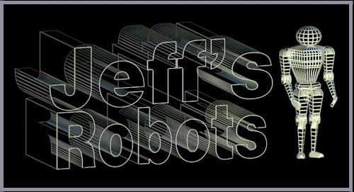 Jeff's Robots - Toy Robots and tons of Robotic links