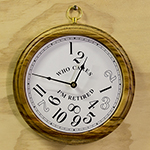NEWTS Who Cares, I'm Retired Clock!